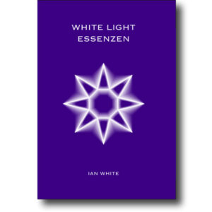 Das Buch zu den White Light Essenzen auf deutsch