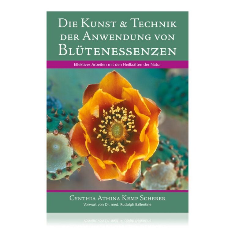 Die Kunst Und Technik der Anwendung von Blütenessenzen (Desert Alchemy)