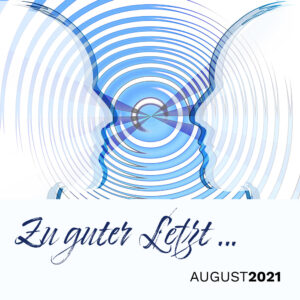 Read more about the article Zu guter Letzt … (August 2021)