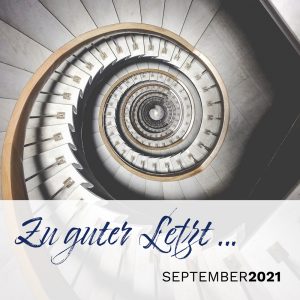 Read more about the article Zu guter Letzt … (September 2021)