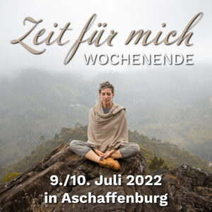 Read more about the article Zeit-für-mich Wochenende am 9./10. Juli 2022
