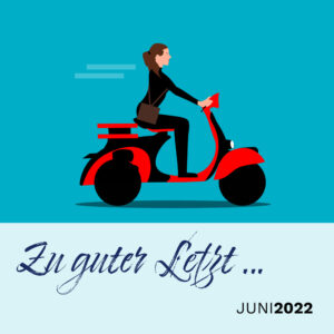 Read more about the article Zu guter Letzt … (Juni 2022)