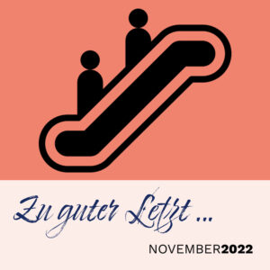 Read more about the article Zu guter Letzt … (November 2022)