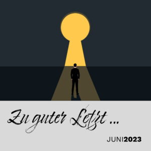 Read more about the article Zu guter Letzt … (Juni 2023)