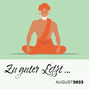Read more about the article Zu guter Letzt … (August 2023)