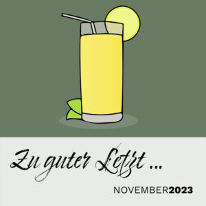 Read more about the article Zu guter Letzt … (November 2023)