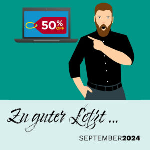 Mehr über den Artikel erfahren Zu guter Letzt … (September 2024)