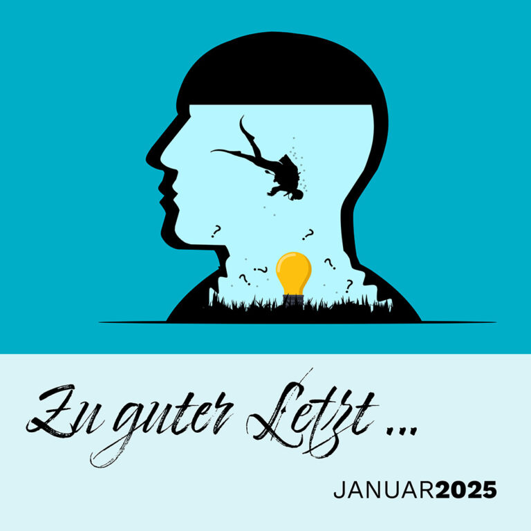 Zu guter Letzt … (Januar 2025)