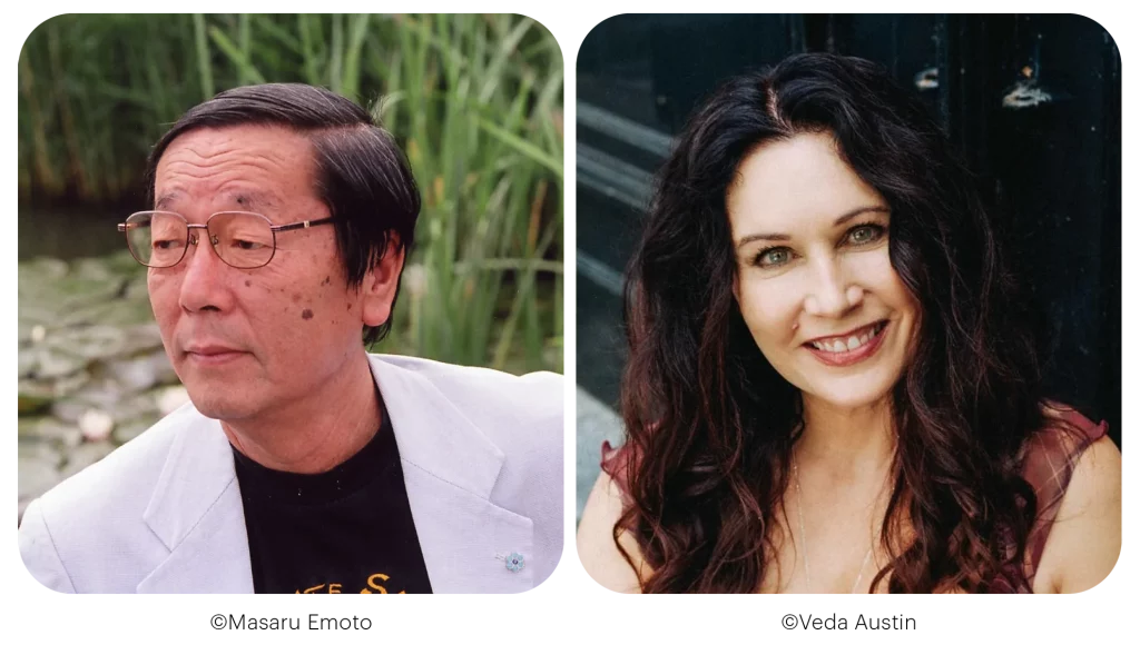 Masaru Emoto / Veda Austin