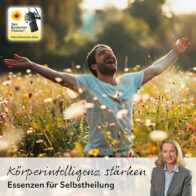 Körperintelligenz stärken: Essenzen für Selbstheilung