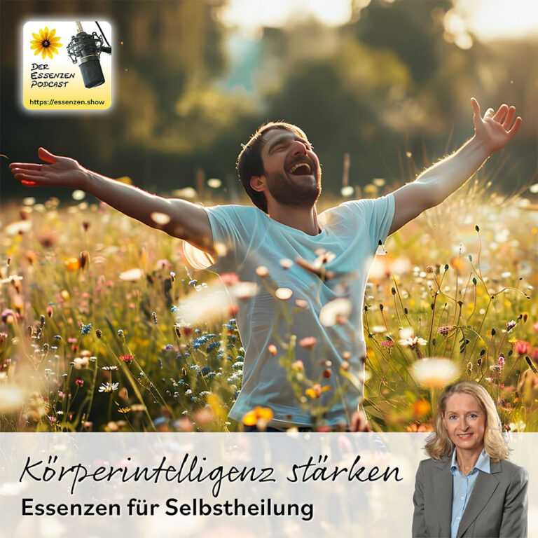 Körperintelligenz stärken: Essenzen für Selbstheilung