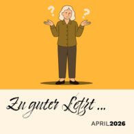 Zu guter Letzt … (April 2026)