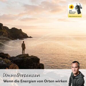 Mehr über den Artikel erfahren Umweltessenzen: wenn Orte wirken